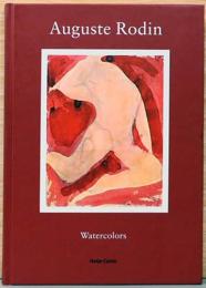 (英文)オーギュスト・ロダンの水彩画【Auguste Rodin: Watercolors】