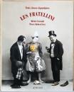(仏文）伝説的な3人の道化師　フラテリーニ兄弟【Les Fratellini: Trois Clowns Legendaires】