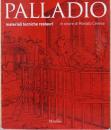（伊文）アンドレア・パッラーディオ　建築の修復・技術・材料　レナート・チェヴェーゼに捧ぐ【Palladio : materiali tecniche restauri : in onore di Renato Cevese】