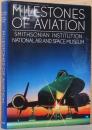 （英文）スミソニアン航空宇宙博物館　航空機のマイルストーン【Milestones of Aviation : Smithsonian Institution National Air And Space Museum】