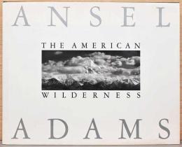 (英文)アンセル・アダムス写真集　アメリカの原風景【Ansel Adams: The American Wilderness】