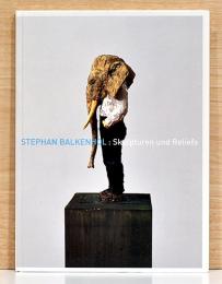 シュテファン・バルケンホール：木の彫刻とレリーフ　Stephan Balkenhol : Skulpturen und Reliefs