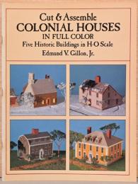 (英文)切って組み立てるコロニアル建築　5つの歴史的建築(H-Oスケール)【Cut＆Assemble Colonial House in Full Color】