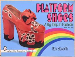 (英文)厚底靴　ファッションにおける大きな一歩【Platform Shoes : A Big Step in Fashion】