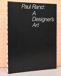 (英文)ポール・ランド　デザイナーの芸術【Paul Rand: A Designer's　Art】