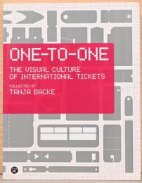 (英文)世界のチケット　ヴィジュアル・カルチャー【One to One : The Visual Culture of International Tickets】