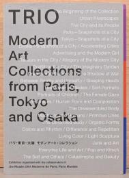 TRIO　パリ・東京・大阪　モダンアート・コレクション　Modern Art Collections from Paris, Tokyo and Osaka