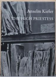 （英文）アンゼルム・キーファー作品集　高位の尼僧【Anselm Kiefer : The High Priestess】