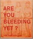 (英文)アイダ・アップルブルーグ作品集【Ida Applebroog : Are You Bleeding Yet?】