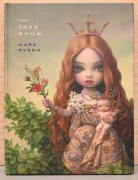 （英文）マーク・ライデン画集　ザ・ツリー・ショー【Mark Ryden : The Tree Show】