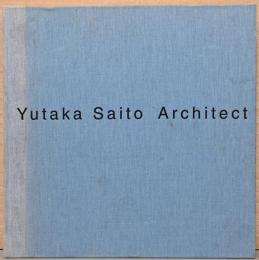 齋藤裕の建築　Yutaka Saito Architect