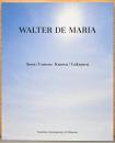 ウォルター・デ・マリア　見えて/見えず知って/知れず　Walter De Maria: Seen/Unseen Known/Unknown
