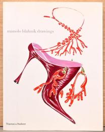 （英文)マノロ・ブラニクのシューズ・ドローイング【Manolo Blahnik Drawings】