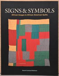 (英文）サインとシンボル　アフリカ系アメリカ人のキルトデザイン【Signs & Symbols, African Images  in African American Quilts】
