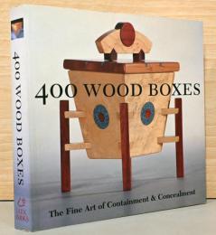 (英文）400個の木箱　収納の芸術【400　Wood Boxes, The Fine Art of Containment & Concealment】