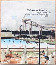（英文）ヴィジョンズ・フロム・アメリカ【Visions from America: Photographs from the Whitny Museum of American Art 1940-2001】