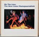 (英文）オン・ザ・ライン　ニューカラー写真のジャーナリズム展【On the Line : The New Color Photojournalism】