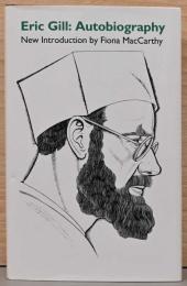 (英文）エリック・ギル自伝【Eric Gill: Autobiography】