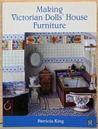 (英文）ヴィクトリア・ドールハウスの家具づくり【Making Victorian Dollｓ’ House Furniture】