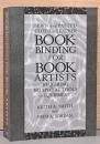 (英文）ブックアーティストのための製本：布・皮の縫い方と貼付による特別な道具を必要としない製本【Sewn and Pasted Cloth or Leather Bookbinding for Book Artists, Requiring No Special Tools or Equipment】
