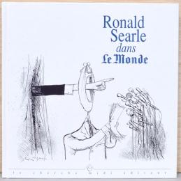 （仏文）ル・モンド誌掲載　ロナルド・サール風刺画集　
【Ronald Searle dans Le Monde】