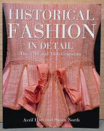 (英文)17世紀、18世紀の古典的ファッションに見る細部意匠【Historical Fashion in Detail The 17th and 18th Centuries】