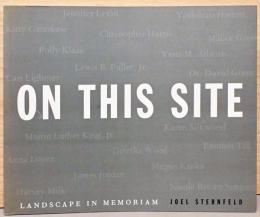(英文)ジョエル・スターンフェルド写真集　この場所で ― 追悼の風景【Joel Sternfeld: On this Site, Landscape in Memoriam】