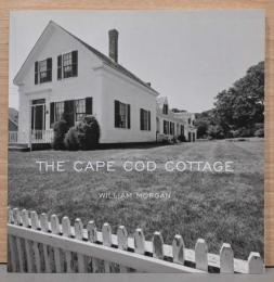 (英文)ウィリアム・モーガン写真集　ケープ・コッドのコテージ【The Cape Cod Cottage by William Morgan】
