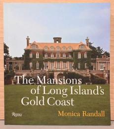 (英文)ロングアイランド　ゴールドコーストの豪華な邸宅【The Mansions of Long Island’ｓ Gold Coast】