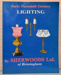 (英文)バーミンガム、シャーウッズ社カタログに見る18世紀初頭の照明器具【Early Twentieth Century Lighting by Sherwoods Ltd. of Birmingham】