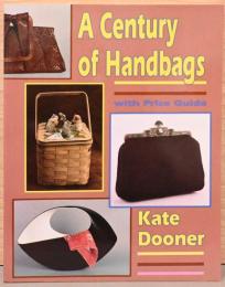 (英文)ハンドバッグ100年史　プライスガイド付き【A Century of Handbags with Price Guide】