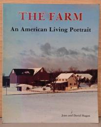 (英文)農場　アメリカの生きた肖像【The Farm, An American Living Portrait】
