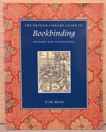 (英文)大英博物館の製本ガイド　歴史と技術【The British Library Guide to Bookbinding　History and Techniques】