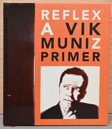 (英文)ヴィック・ムニーズ入門　リフレックス【Reflex A Vik Muniz Primer】