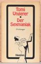 (独文)トミー・ウンゲラー画集　セックス偏執狂【Tomi Ungerer : Der Sexmaniac】