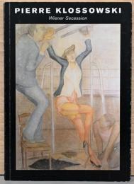 (独文)ピエール・クロソウスキー展　アニマ【Pierre Klossowski : Anima】