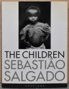 (英文)セバスチャン・サルガド写真集　子どもたち　難民と移民【Sebastiao Salgado: The Children, Refugees and Migrants】