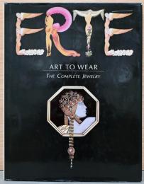 (英文)身につける芸術　エルテがデザインしたジュエリー総作品【ERTE : Art to Wear, The Complete Jewelry】