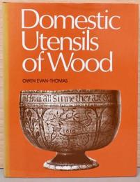 (英文)16-19世紀　木製の家庭用品【Domestic Utensils of Wood】