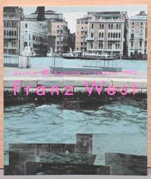 (英独仏伊文)フランツ・ウェスト展【Franz West】
