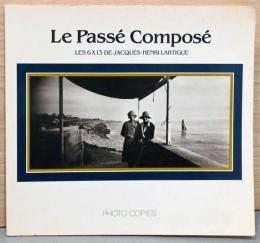 (仏文)ジャック＝アンリ・ラルティーグ　6×13パノラマ写真集　過去の事象【Le Passe Compose, Les 6×13 De Jacques-Henri Lartigue】