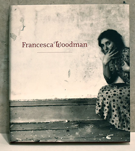 フランチェスカ・ウッドマン写真集 Francesca Woodman 2010年