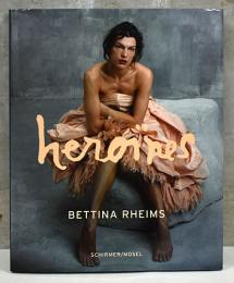 （英独仏文）ベッティナ・ランス写真集　ヒロインたち【Bedttina Rheims heroines】