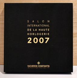 （仏英文）ヴァシュロン・コンスタンタン　仮面時計/パトリモニー【Vacheron Constantin Salon International de la Haute Horlogerie 2007: Metiers d'Art les Masques / Patrimony】