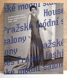 （英文・チェコ文）プラハのファッション店史1900-1948【Prague Fashion Houses 1900-1948】