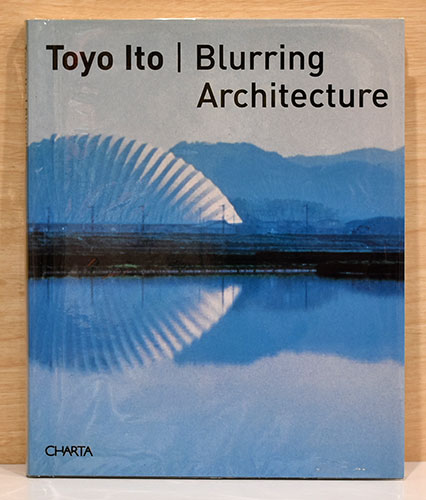 英文）伊東豊雄 透層する建築【Toyo Ito Blurring Architecture