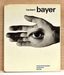 （英文）ヘルベルト・バイヤー作品集【herbert bayer: painter designer architect】