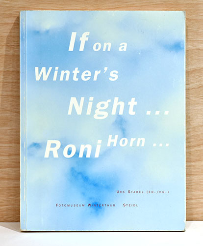 独文）ロニ・ホーン展 冬の夜の場合【If on a Winter's Night Roni