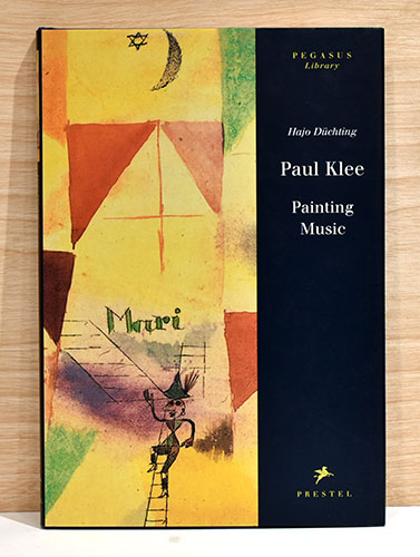 英文）パウル・クレー 絵画と音楽【Paul Klee: Painting Music】(Hajo
