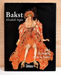 仏文）レオン・バクストと演劇美術【L'eon Bakst: L'art du Theatre et